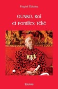 Cover-Bild zum Titel 'OUNKO, Roi et Pontifex Téké' von 'Hopiel Ebiatsa'