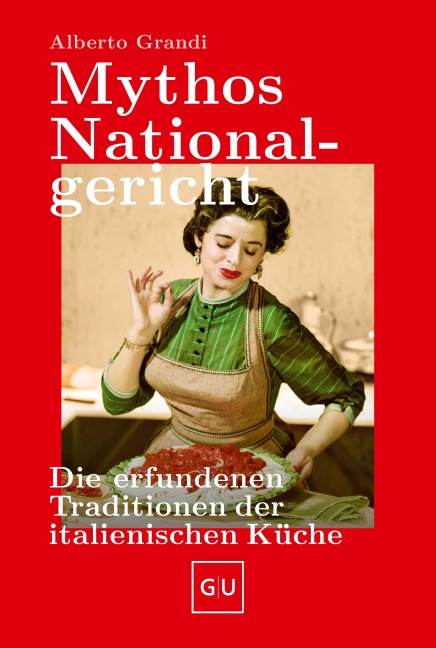 Mythos Nationalgericht - Alberto Grandi