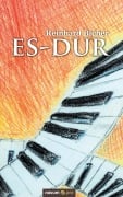 Cover-Bild zum Titel 'Es-Dur' von 'Reinhard Bicher'