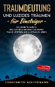 Cover-Bild zum Titel 'Traumdeutung und Luzides Träumen für Einsteiger' von 'Constantin Achtermann'