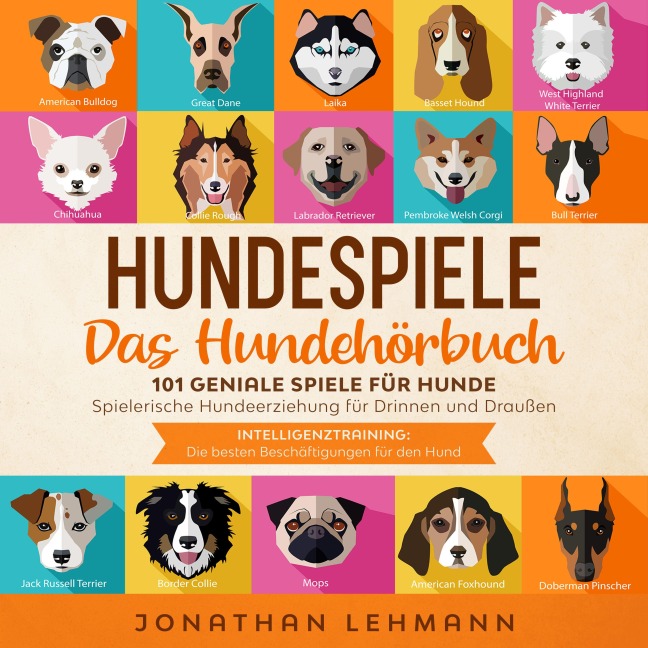 HUNDESPIELE Das Hundebuch - Jonathan Lehmann