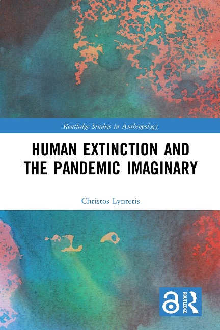Human Extinction and the Pandemic Imaginary - Christos Lynteris