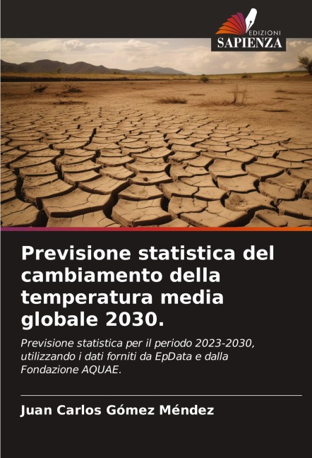 Previsione statistica del cambiamento della temperatura media globale 2030. - Juan Carlos Gómez Méndez