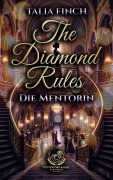 Cover-Bild zum Titel 'The Diamond Rules - Die Mentorin' von 'Talia Finch'