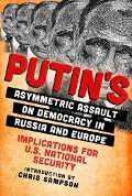 Cover-Bild zum Titel 'Putin's Asymmetric Assault on Democracy in Russia and Europe' von ''