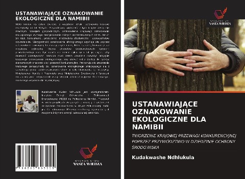 USTANAWIAJ¿CE OZNAKOWANIE EKOLOGICZNE DLA NAMIBII - Kudakwashe Ndhlukula