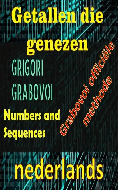 Getallen die Genezen Grigori Grabovoi Officile Methode - Edwin Pinto