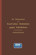 Cover-Bild zum Titel 'Die Wirksamkeit des Koch'schen Heilmittels gegen Tuberkulose' von 'Albert Guttstadt'