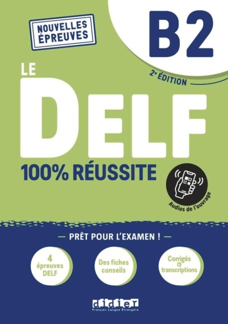 Le DELF - 100% réussite - 2. Ausgabe - B2 - 