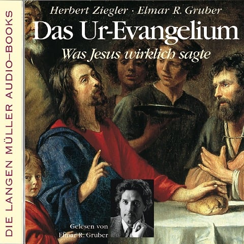 Das Ur-Evangelium - Elmar R. Gruber, Herbert Ziegler