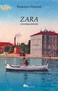 Zara. L'ultima estate - Federico Visconti