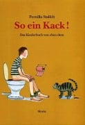 Cover-Bild zum Titel 'So ein Kack' von 'Pernilla Stalfelt'