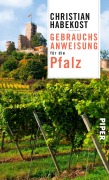 Cover-Bild zum Titel 'Gebrauchsanweisung für die Pfalz' von 'Christian Habekost'
