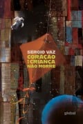 Cover-Bild zum Titel 'Coração de Criança não morre' von 'Sérgio Vaz'