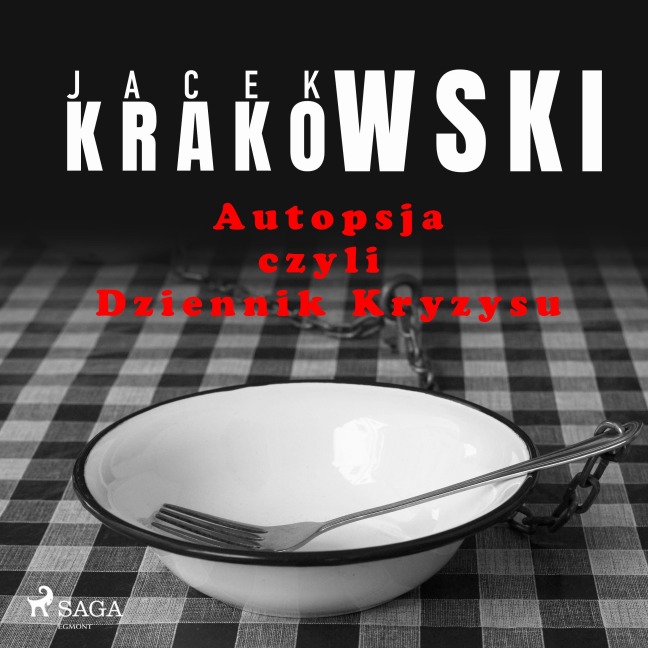 Autopsja czyli Dziennik Kryzysu - Jacek Krakowski