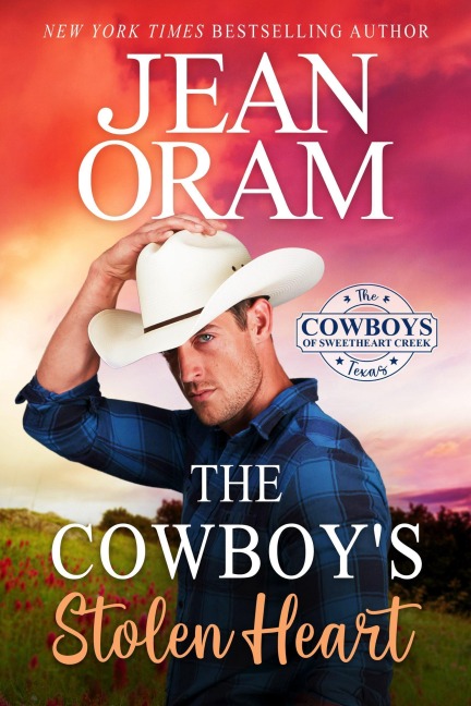The Cowboy's Stolen Heart (The Cowboys of Sweetheart Creek, Texas, #1) - Jean Oram