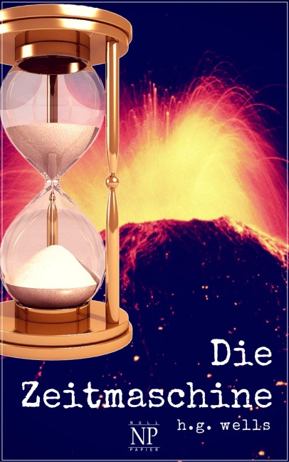 Die Zeitmaschine - Herbert George Wells