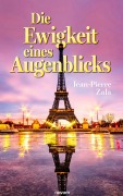 Cover-Bild zum Titel 'Die Ewigkeit eines Augenblicks' von 'Jean-Pierre Zala'