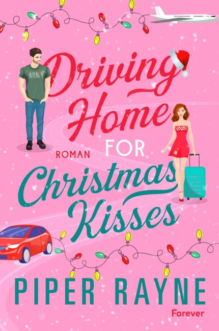 Driving Home for Christmas Kisses - Piper Rayne