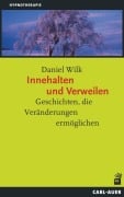 Cover-Bild zum Titel 'Innehalten und Verweilen' von 'Daniel Wilk'