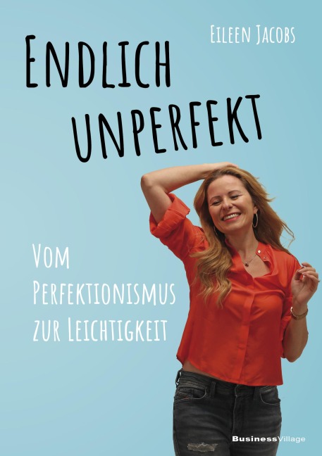Endlich unperfekt - Eileen Jacobs