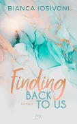 Cover-Bild zum Titel 'Finding Back to Us' von 'Bianca Iosivoni'