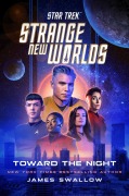 Cover-Bild zum Titel 'Star Trek: Strange New Worlds: Toward the Night' von 'James Swallow'