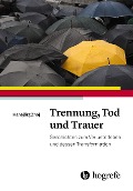 Cover-Bild zum Titel 'Trennung, Tod und Trauer' von 'Hansjörg Znoj'