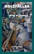 Cover-Bild zum Titel 'Holzfäller' von 'Mike Wilson'