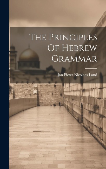 The Principles Of Hebrew Grammar - 