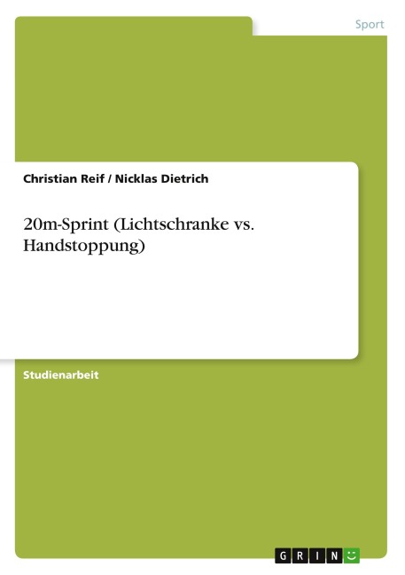 20m-Sprint (Lichtschranke vs. Handstoppung) - Christian Reif, Nicklas Dietrich