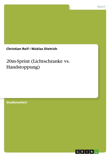 20m-Sprint (Lichtschranke vs. Handstoppung) - Christian Reif, Nicklas Dietrich