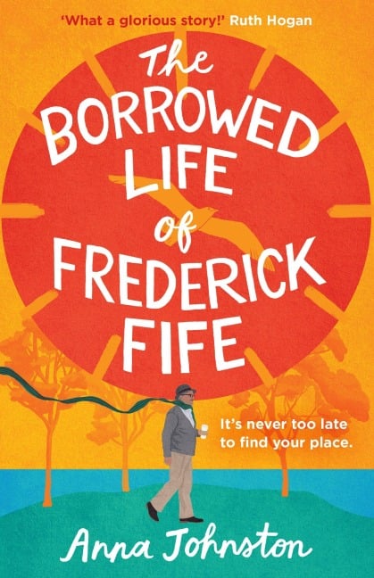 The Borrowed Life of Frederick Fife - Anna Johnston