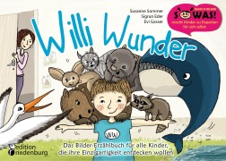 Cover-Bild zum Titel 'Willi Wunder - Das Bilder-Erzählbuch für alle Kinder, die ihre Einzigartigkeit entdecken wollen' von 'Susanne Sommer, Sigrun Eder, Evi Gasser'