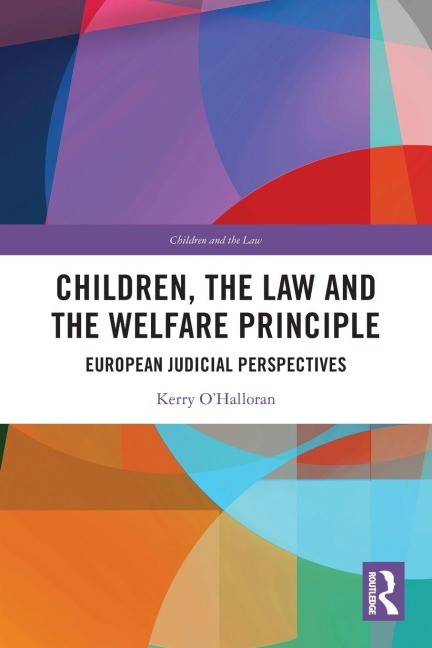 Children, the Law and the Welfare Principle - Kerry O'Halloran