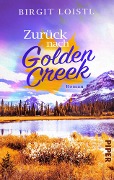 Cover-Bild zum Titel 'Zurück nach Golden Creek' von 'Birgit Loistl'