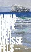 Der weiße Fels - Anna Hope