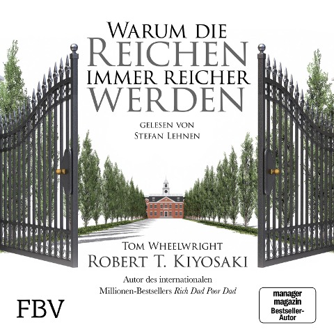 Warum die Reichen immer reicher werden - Robert T. Kiyosaki, Tom Wheelwright