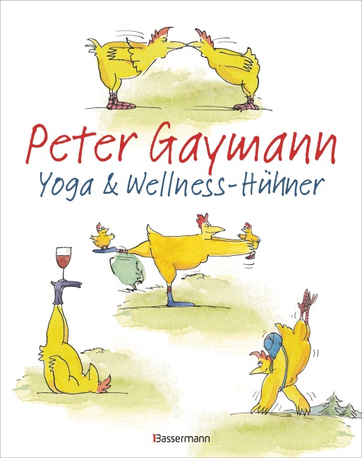 Yoga- und Wellness-Hühner - Peter Gaymann