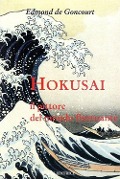 Cover-Bild zum Titel 'Hokusai. Il pittore del mondo fluttuante' von 'Edmond De Goncourt'