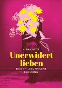 Cover-Bild zum Titel 'Unerwidert lieben' von 'Miriam Metze'