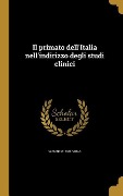 Il primato dell'Italia nell'indirizzo degli studi clinici - Giacinto Viola