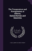 Cover-Bild zum Titel 'The Temperature and Precipitation of Alberta, Saskatchewan and Manitoba' von ''