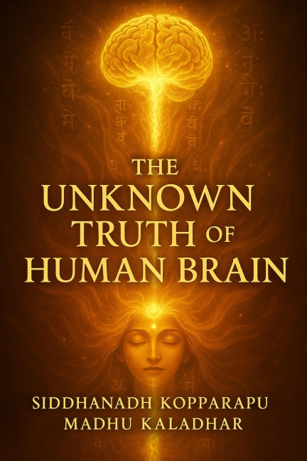 The Unknown Truth of Human Brain (002, #2) - Siddhanadh