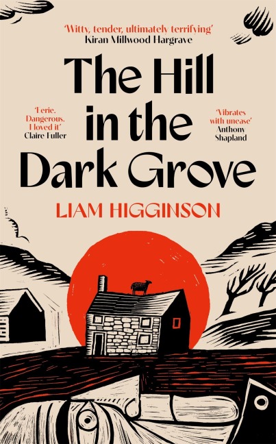 The Hill in the Dark Grove - Liam Higginson