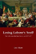 Cover-Bild zum Titel 'Losing Labour's Soul?' von 'Eric Shaw'