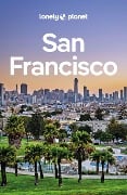 Cover-Bild zum Titel 'LONELY PLANET Reiseführer San Francisco' von 'Alison Bing, John A Vlahides, Sara Benson, Ashley Harrell'