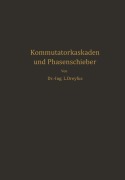 Cover-Bild zum Titel 'Kommutatorkaskaden und Phasenschieber' von 'Ludwig Dreyfus'