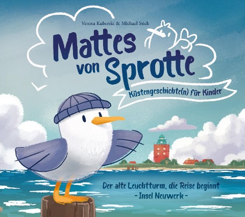 Mattes von Sprotte 1. Küstengeschichte(n) für Kinder. Insel Neuwerk - Michael Stich, Verena Kuberski