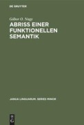 Cover-Bild zum Titel 'Abriß einer funktionellen Semantik' von 'Gábor O. Nagy'